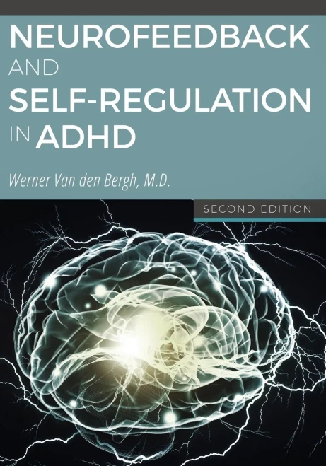 Neurofeedback And Self-Regulation In Adhd (2Nd Edition)