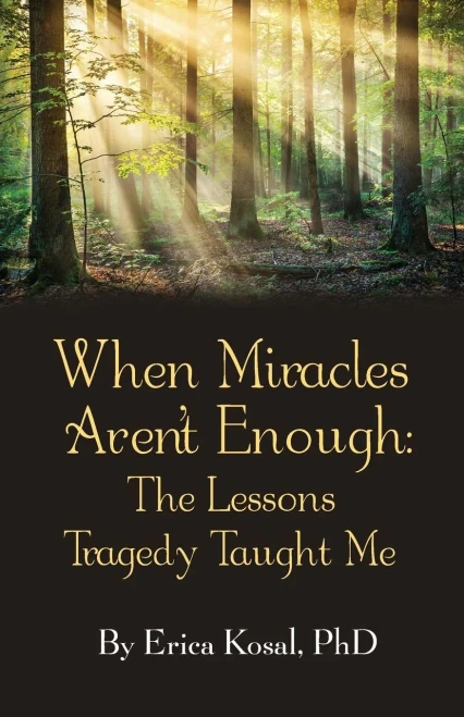 When Miracles Aren'T Enough: The Lessons Tragedy Taught Me