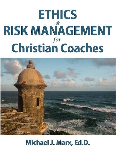 Ethics & Risk Management For Christian Coaches