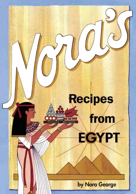 Nora'S Recipes From Egypt