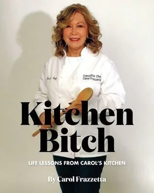 Kitchen Bitch: Life Lessons From Carol'S Kitchen