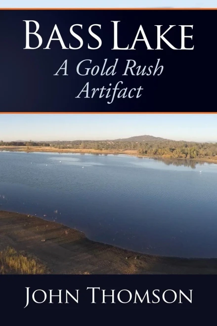 Bass Lake: A Gold Rush Artifact