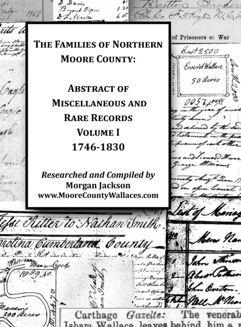 The Families Of Northern Moore County - Abstract Of Miscellaneous And Rare Records, Volume I