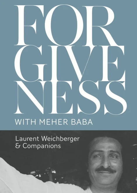 Forgiveness With Meher Baba