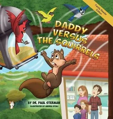 Daddy Versus The Squirrels: Family Reader Edition