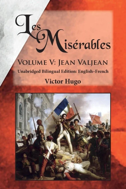 Les Mis?rables, Volume V: Jean Valjean: Unabridged Bilingual Edition: English-French