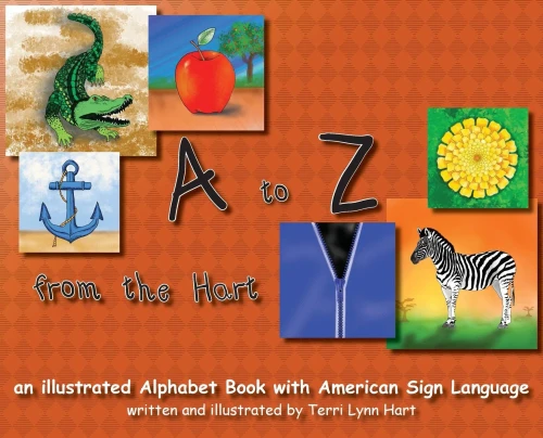 A To Z From The Hart: An Illustrated Alphabet Book With American Sign Language