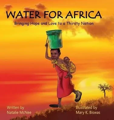 Water For Africa: Bringing Hope And Love To A Thirsty Nation