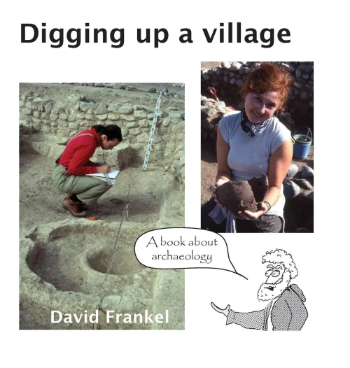 Digging Up A Village: A Book About Archaeology