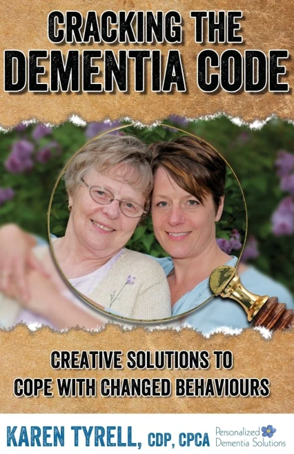 Cracking The Dementia Code: Creative Solutions To Cope With Changed Behaviours