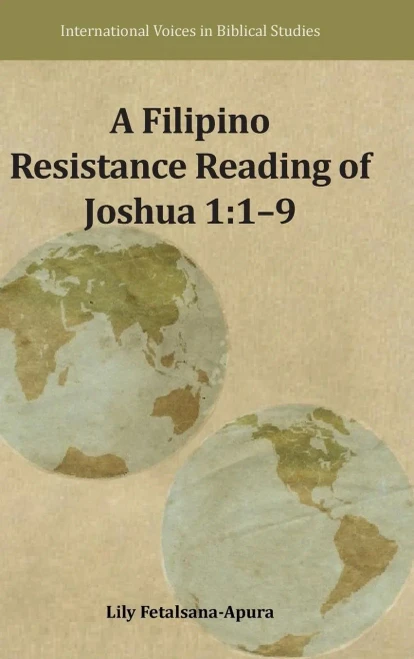 A Filipino Resistance Reading Of Joshua 1:1-9 (International Voices In Biblical Studies)