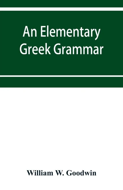 An Elementary Greek Grammar
