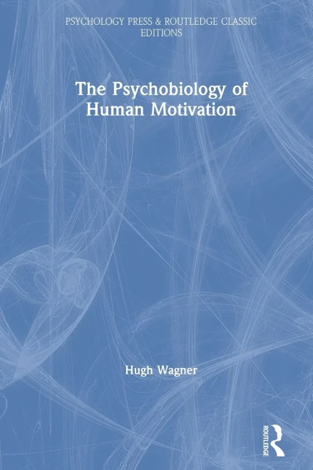 The Psychobiology of Human Motivation (Psychology Press & Routledge Classic Editions) - Paperback