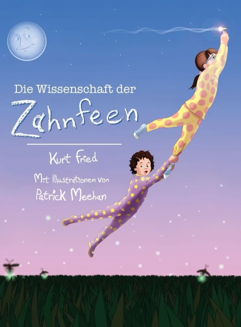 Die Wissenschaft Der Zahnfeen (German Translation Of Tooth Fairies And Jetpacks) (German Edition)