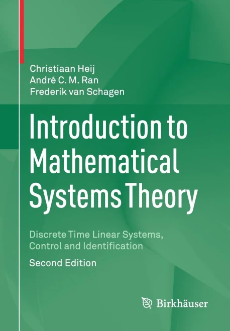 Introduction to Mathematical Systems Theory: Discrete Time Linear Systems, Control and Identification