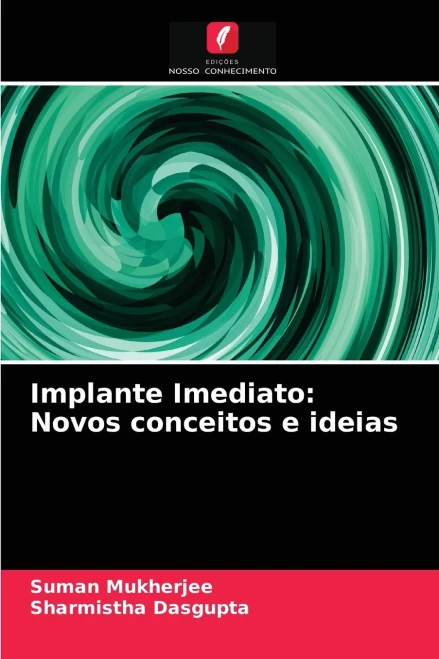Implante Imediato: Novos conceitos e ideias (Portuguese Edition)