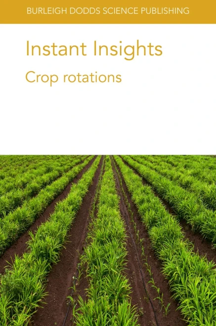 Instant Insights: Crop rotations (Burleigh Dodds Science: Instant Insights)