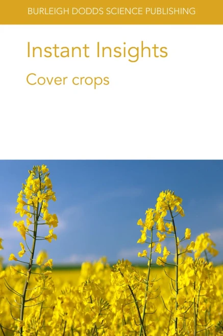 Instant Insights: Cover crops (Burleigh Dodds Science: Instant Insights)
