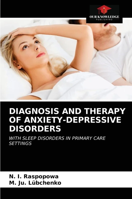 DIAGNOSIS AND THERAPY OF ANXIETY-DEPRESSIVE DISORDERS: WITH SLEEP DISORDERS IN PRIMARY CARE SETTINGS
