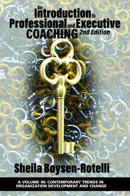 An Introduction to Professional and Executive Coaching: 2nd Edition (Contemporary Trends in Organization Development and Change)