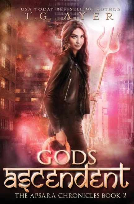 Gods Ascendent (Apsara Chronicles)