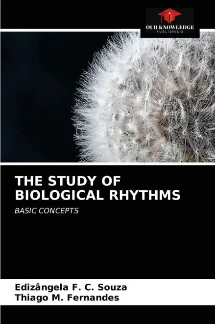 THE STUDY OF BIOLOGICAL RHYTHMS: BASIC CONCEPTS
