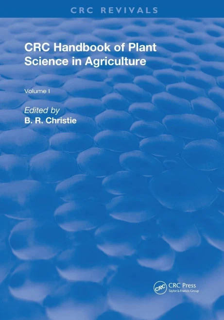 Crc Handbook Of Plant Science In Agriculture (Routledge Revivals)