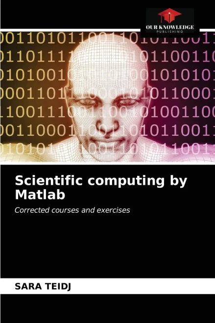 Scientific computing by Matlab: Corrected courses and exercises