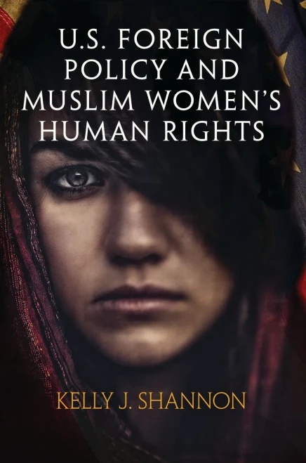 U.S. Foreign Policy And Muslim Women'S Human Rights (Pennsylvania Studies In Human Rights)