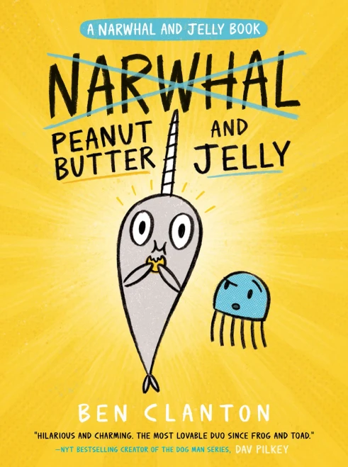 Peanut Butter And Jelly (A Narwhal And Jelly Book #3)