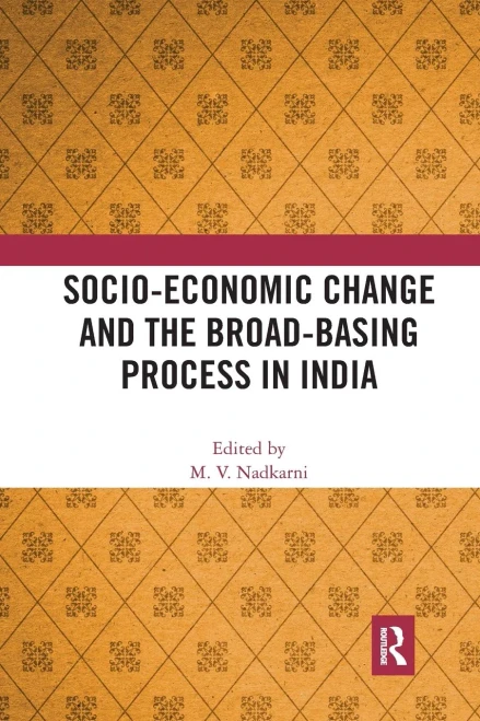 Socio-Economic Change And The Broad-Basing Process In India