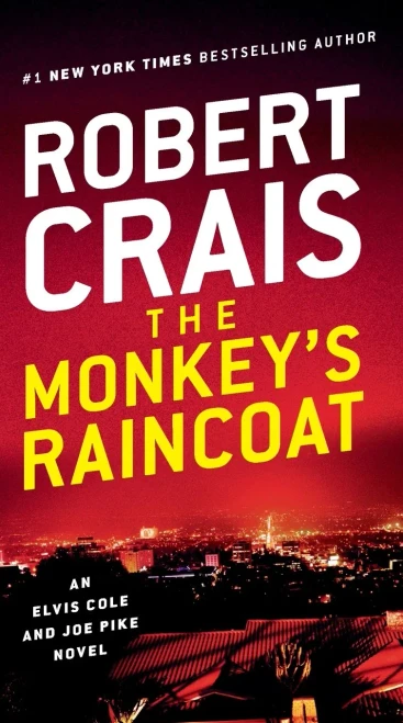 The Monkey'S Raincoat: An Elvis Cole And Joe Pike Novel