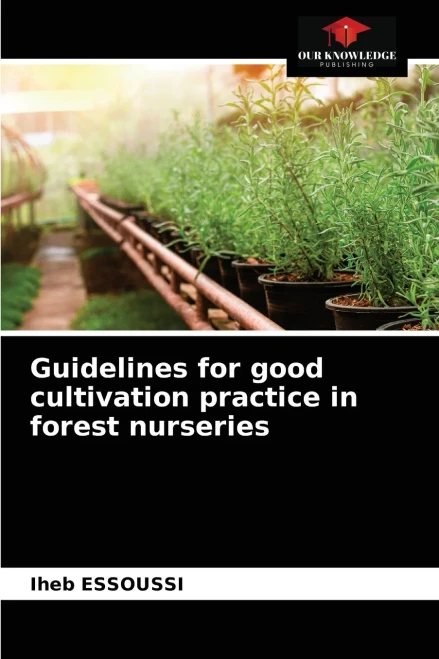 Guidelines for good cultivation practice in forest nurseries