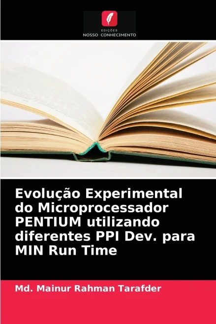 Evolução Experimental do Microprocessador PENTIUM utilizando diferentes PPI Dev. para MIN Run Time (Portuguese Edition)