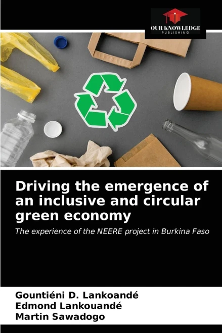 Driving the emergence of an inclusive and circular green economy: The experience of the NEERE project in Burkina Faso