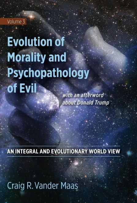Evolution Of Morality And Psychopathology Of Evil: An Integral And Evolutionary World View