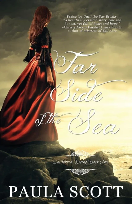 Far Side Of The Sea: California Rising Book Two