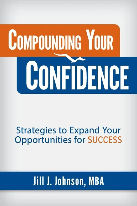 Compounding Your Confidence: Strategies To Expand Your Opportunities For Success