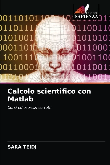 Calcolo scientifico con Matlab (Italian Edition)