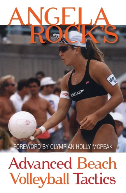 Angela Rock'S Advanced Beach Volleyball Tactics