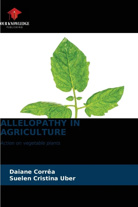ALLELOPATHY IN AGRICULTURE: Action on vegetable plants