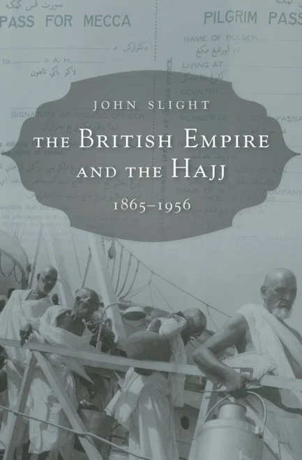 The British Empire and the Hajj: 1865–1956
