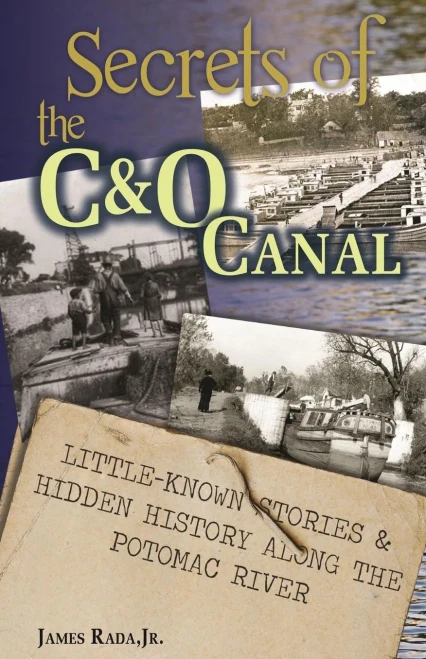 Secrets Of The C&O Canal: Little-Known Stories & Hidden History Along The Potomac River