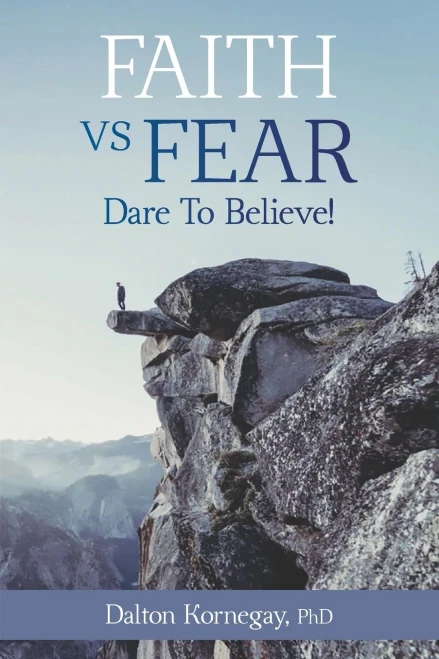 Faith Vs. Fear: Dare To Believe!