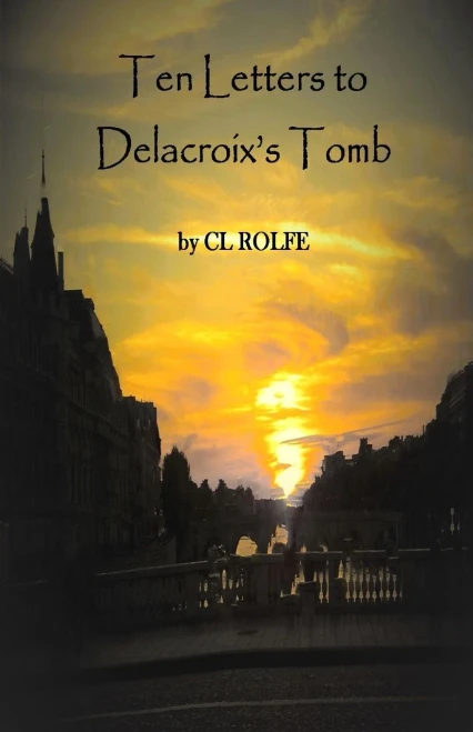 Ten Letters To Delacroix'S Tomb