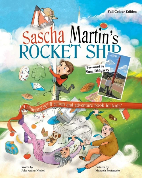 Sascha Martin'S Rocket-Ship: A Hilarious Sci Fi Action And Adventure Book For Kids