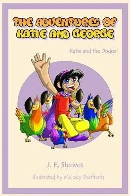 The Adventures Of Katie And George: Katie And The Dodos