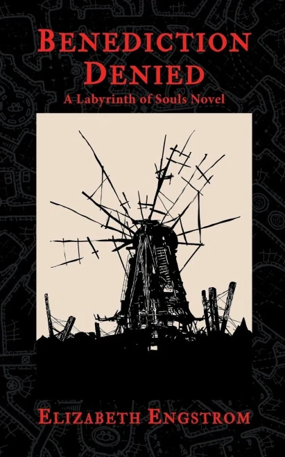 Benediction Denied: A Labyrinth Of Souls Novel