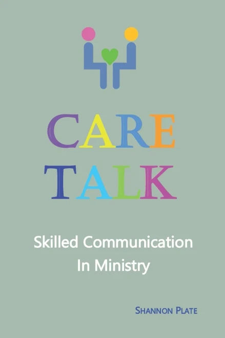 Care Talk: Skilled Communication In Ministry