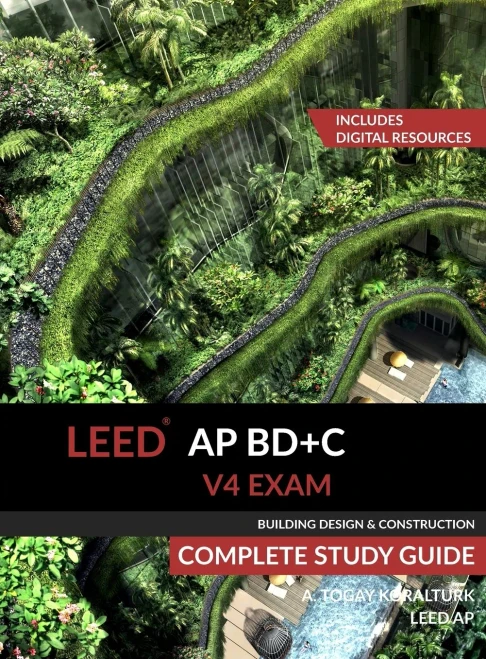 Leed Ap Bd V4 Exam Complete Study Guide (Building Design & Construction)